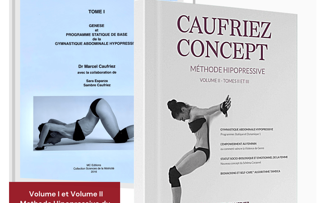 « LA MÉTHODE HYPOPRESSIVE TOME I » + « CONCEPT CAUFRIEZ – MÉTHODE HYPOPRESSIVE TOMES II ET III » FORMAT PAPIER