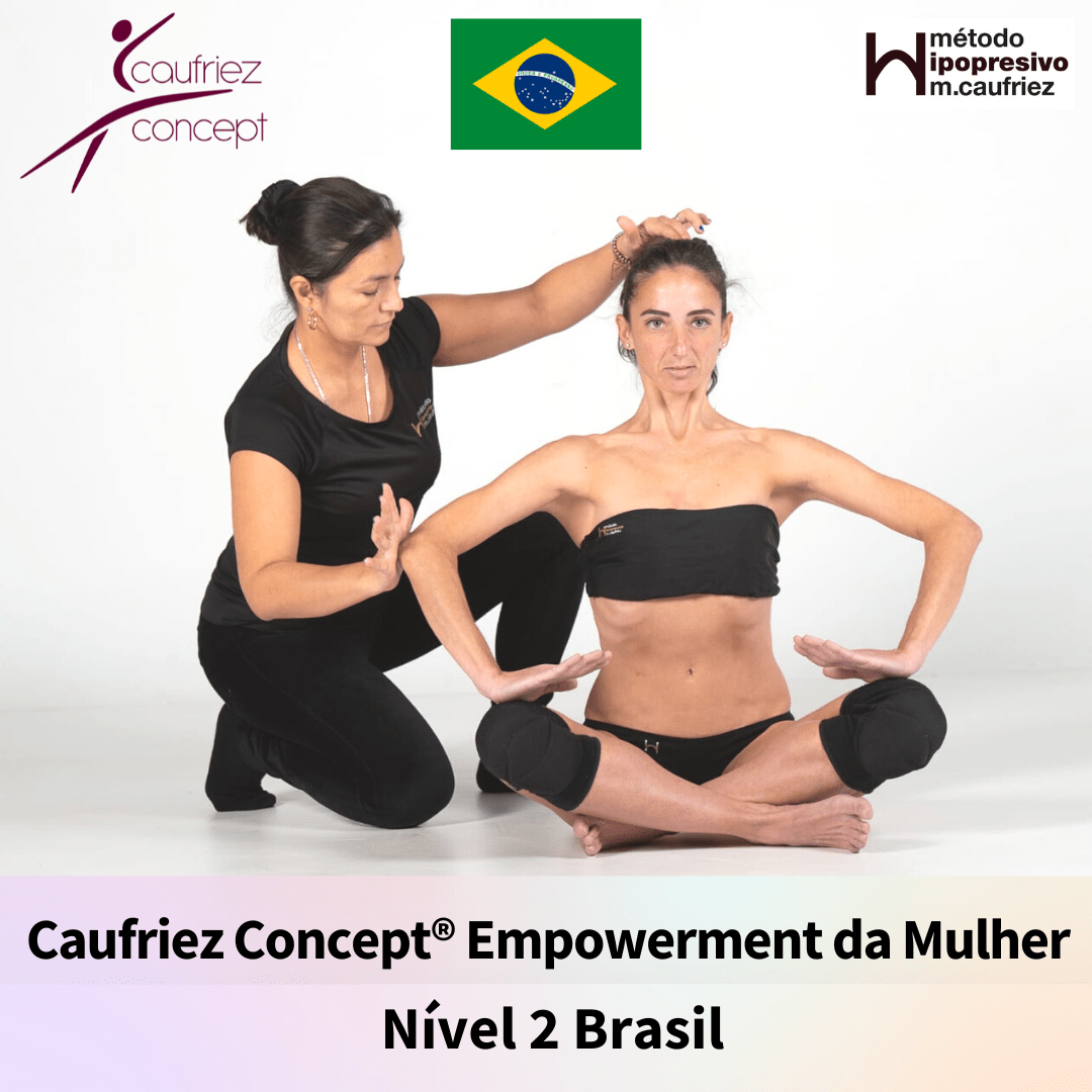 EMPOWERMENT DA MULHER – MÉTODO HIPOPRESSIVO Nível 2 Brasil - Caufriez  Concept